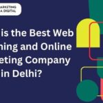Best Web Designing and Online Marketing Company in Delhi